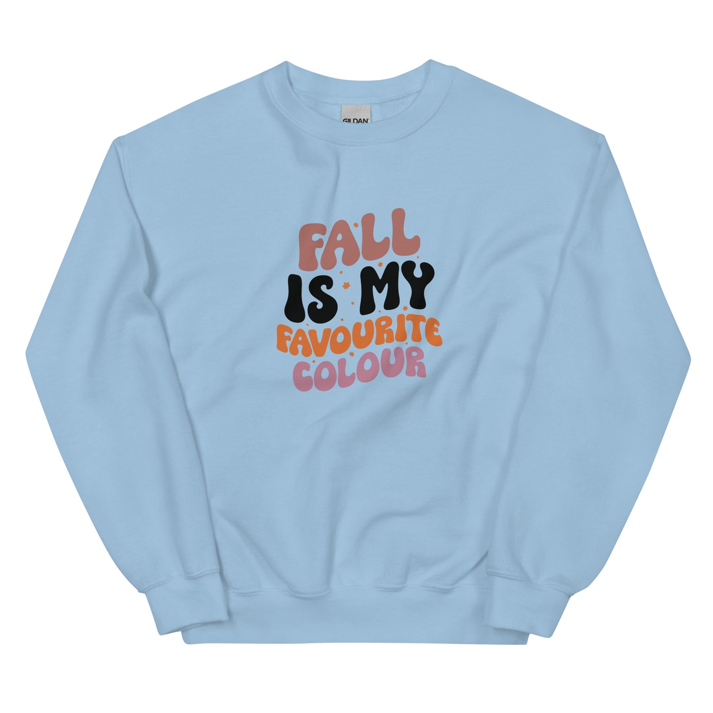 Fall is my Favorite Color Sweatshirt